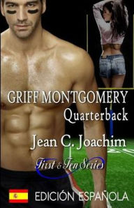 Title: Griff Montgomery, Quarterback (Edicion Espanola), Author: Jean C. Joachim