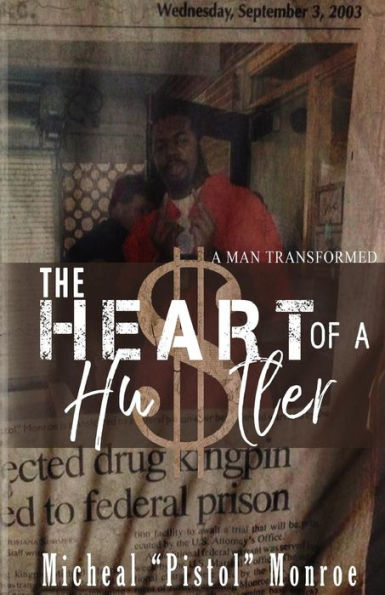 The Heart of a Hustler: A Man Transformed