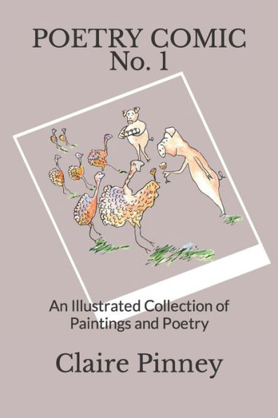 Poetry Comic No.1: An Illustrated Collection of Paintings and Poetry