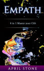 Empath: 4in1 The Complete Empath Survival and Thrive Guide