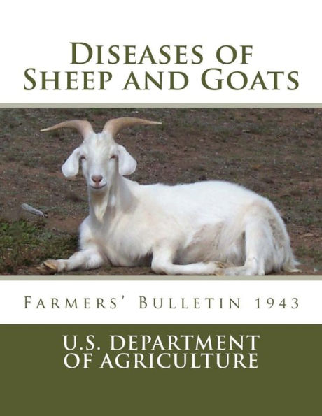 Diseases of Sheep and Goats: Farmers' Bulletin 1943