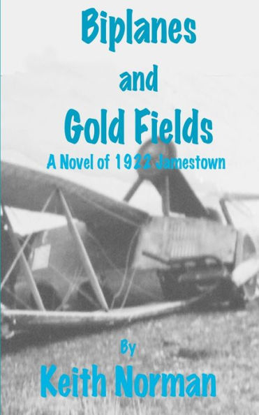 Biplanes and Gold Fields