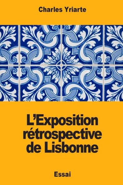 L'Exposition rï¿½trospective de Lisbonne