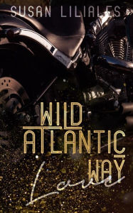 Title: Wild Atlantic Way - Love, Author: Susan Liliales