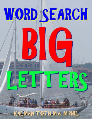 word search big letters 133 extra large print entertaining themed puzzles by kalman toth paperback barnes noble