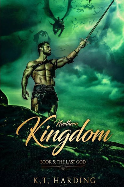Northern Kingdom Book 5: The Last God
