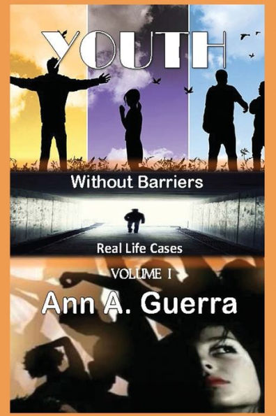 Youth: Without Barriers: Volume I: Real Life Cases