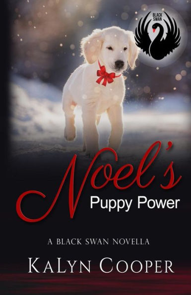 Noel's Puppy Power: A Black Swan Sweet Christmas Novella #1.5