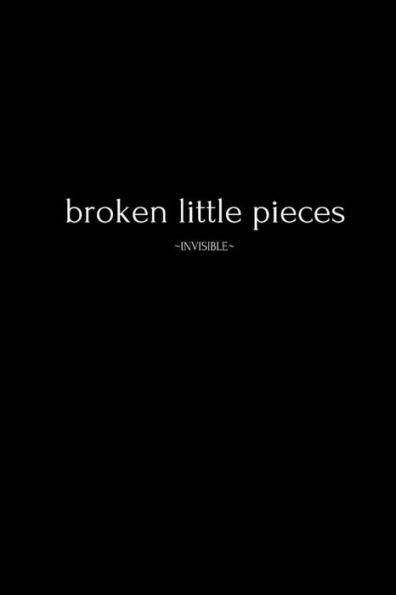 broken little pieces: Invisible