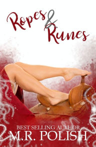Title: Ropes and Runes, Author: M.R. Polish