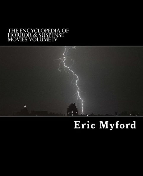 The Encyclopedia of Horror & Suspense Movies Volume IV