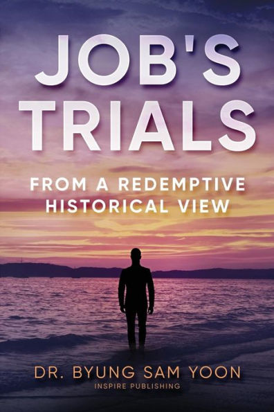 Job's Trials: From A Redemptive Historical View
