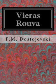 Title: Vieras Rouva, Author: F.M. Dostojevski