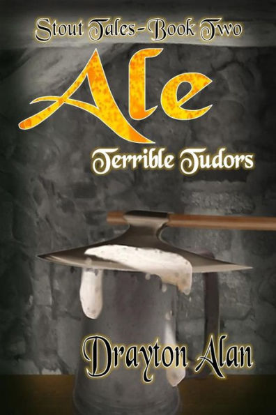 Ale: Terrible Tudors