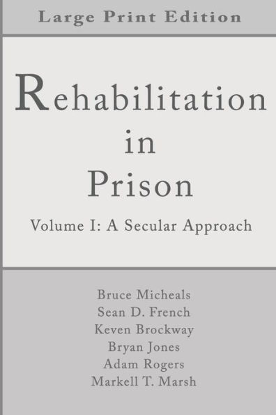 Rehabilitation in Prison: Volume 1: A Secular Approach