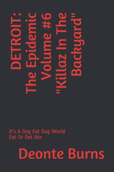 Detroit: The Epidemic Volume #6 Killaz In The Backyard