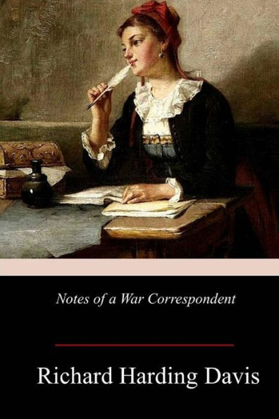 Notes of a War Correspondent