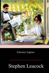 Title: Literary Lapses, Author: Stephen Leacock