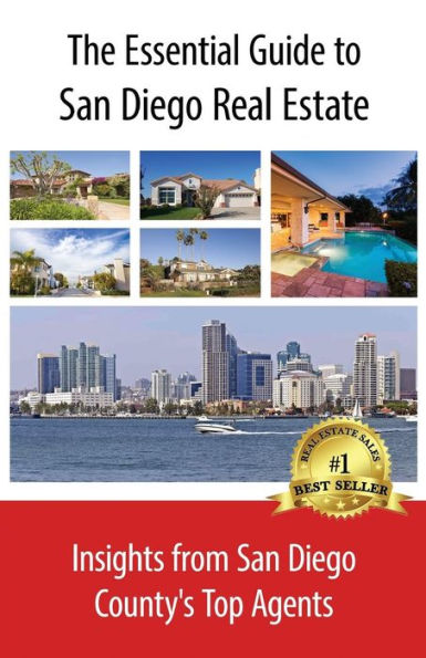 The Essential Guide to San Diego Real Estate: Insights from San Diego County's Top Agents