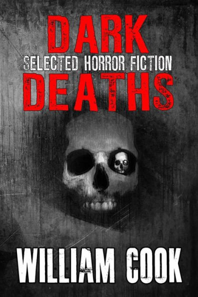 Dark Deaths: Selected Horror Fiction