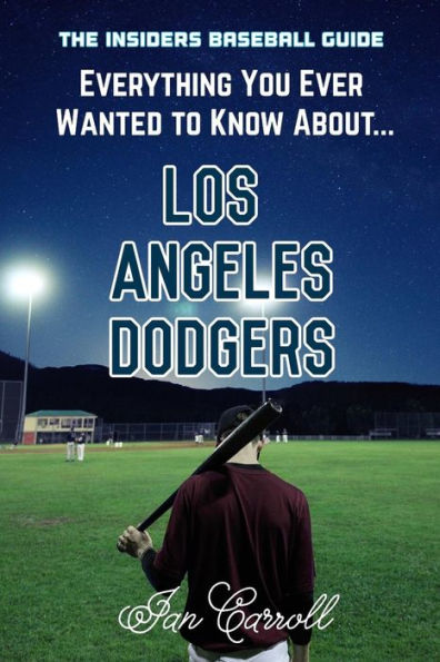 Everything You Ever Wanted to Know About Los Angeles Dodgers