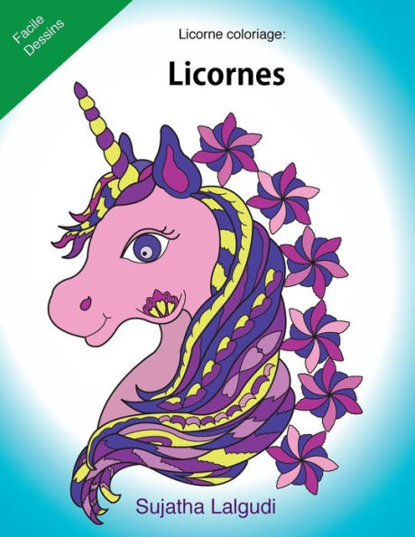 Licorne Coloriage: Licornes: Le Petit Livre de Coloriage, Licorne, Coloriage Magique, Livre de Coloriage de Licorne, Licorne Magique