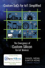 Custom SoCs for IoT: Simplified: The Emergence of Custom Silicon for IoT Devices