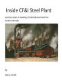 Inside CF&I Steel Plant: A picture story of working at Colorado Fuel and Iron, Pueblo, Colorado