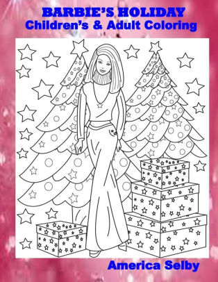 Download Barbie S Holiday Children S And Adult Coloring Book Barbie S Holiday Children S And Adult Coloring Book By America Selby Paperback Barnes Noble