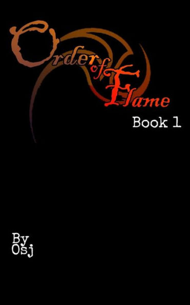 The Order Of Flame: Book One