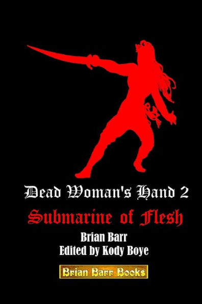 Dead Woman's Hand 2: Submarine of Flesh