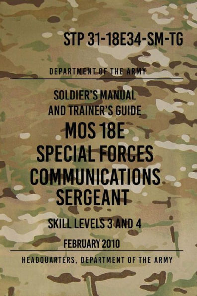 STP 31-18E34-SM-TG MOS 18E Special Forces Communications Sergeant ...