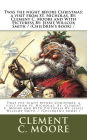 Twas the night before Christmas; a visit from St. Nicholas. By: Clement C. Moore and With Picturess By: Jessie Willcox Smith / (Children's book) /