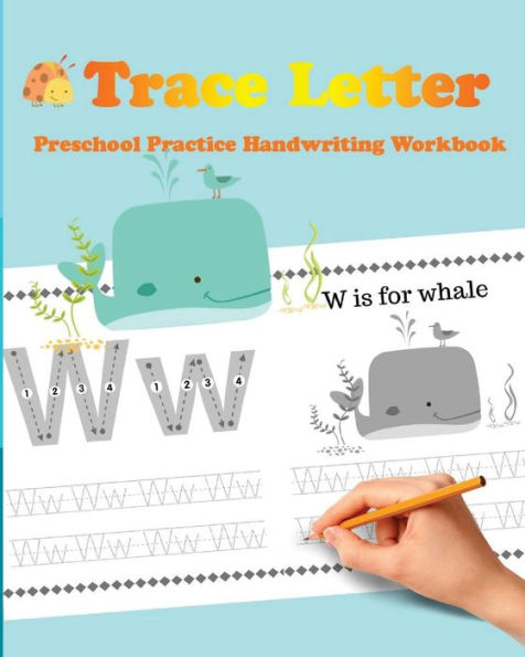 Trace Letters: Preschool Practice Handwriting Workbook