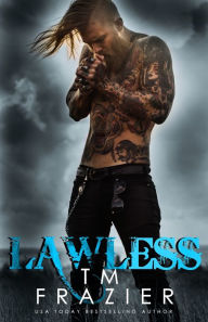 Title: Lawless: King Series, Book Three, Author: T.M. Frazier