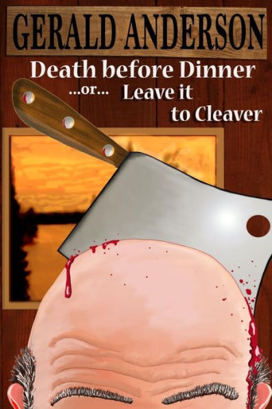 Death Before Dinner: ... or ... Leave It to Cleaver