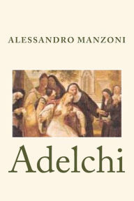 Title: Adelchi, Author: Alessandro Manzoni