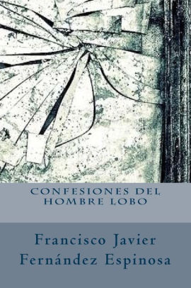 Confesiones de un hombre lobo