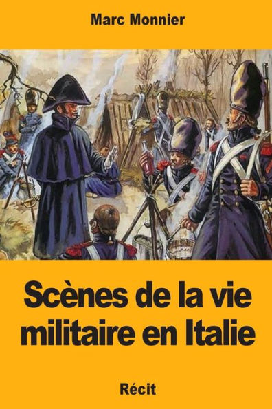 Scï¿½nes de la vie militaire en Italie