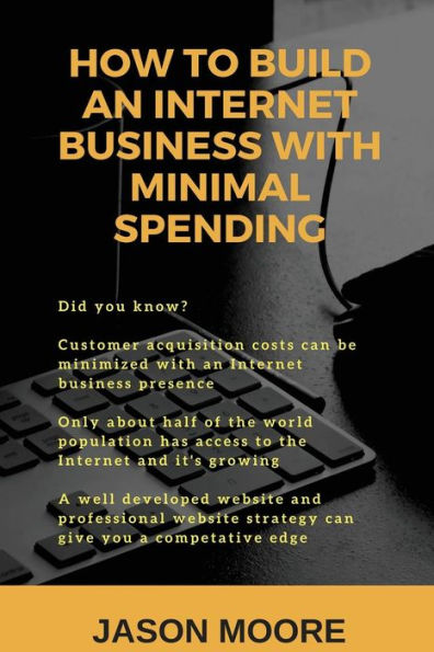 How to Build an Internet Business With Minimal Spending
