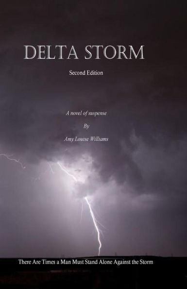 Delta Storm: There Are Times a Man Must Stand Alone Against the Storm