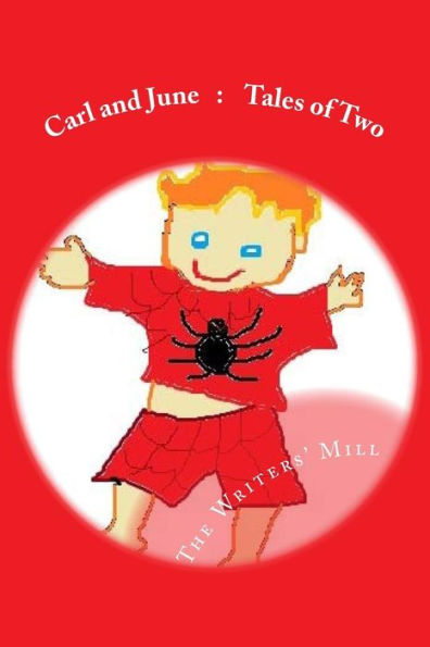 Carl and June: Tales of Two: A collection of children's stories from the Writers Mill