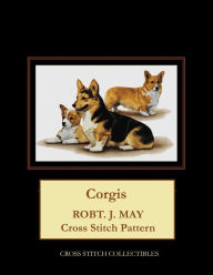 Title: Corgis: Robt. J. May Cross Stitch Pattern, Author: Kathleen George