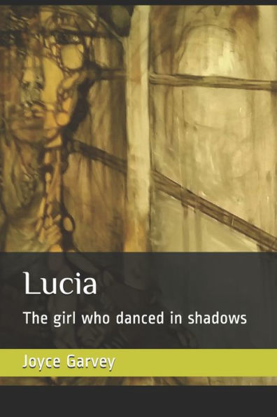 Lucia: The girl who danced in shadows