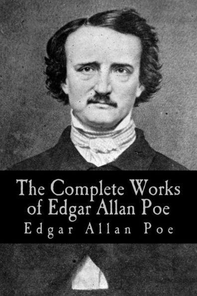 The Complete Works of Edgar Allan Poe: Volumes I through V