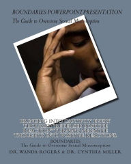 Title: BOUNDARIES The Guide to Overcome Sexual Misconception: Bringing into captivity every thought: Reversed Positive Reaction Turning negative thoughts into positive reactions., Author: Miller