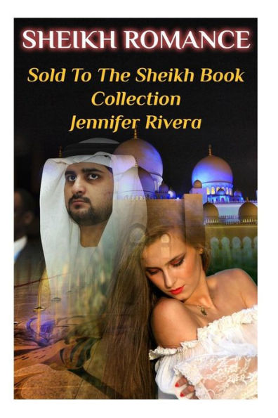 Sheikh Romance: Sold To The Sheikh Book Collection: (Bachelor Billionaire Romance)