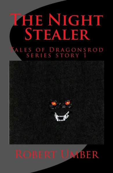The Night Stealer: Tales of Dragonsrod Story 1