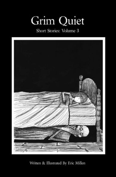 Grim Quiet: Short Stories Volume 3