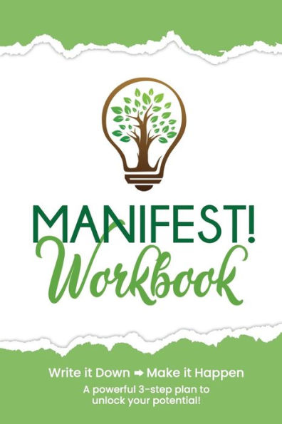 Manifest! Workbook: Write it Down...Make it Happen